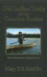 Old Indian Trails of the Canadian Rockies