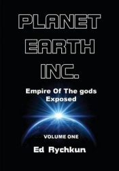 Planet Earth Inc. - Empire Of The gods Exposed