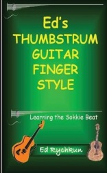 Ed's Thumb Strum Guitar Finger Style: Learning The Sokkie Beat
