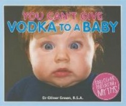 You Can't Give Vodka to a Baby