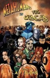 Metahumans Vs the Undead - A Superhero Vs Zombie Anthology
