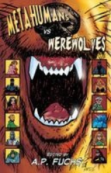 Metahumans Vs Werewolves - A Superhero Vs Werewolf Anthology