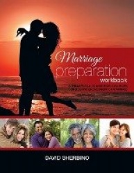 Marriage Preparation Workbook - A Practical Guide for Couples Considering or Planning to Get Married