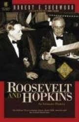 Roosevelt and Hopkins: An Intimate History