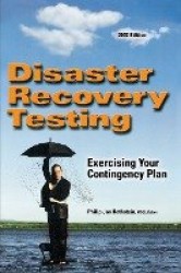 Disaster Recovery Testing - Exercising Your Contingency Plan