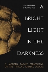 A Bright Light in the Darkness - A Modern Daoist Perspective on the Twelve-Animal Zodiac