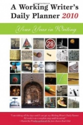A Working Writer's Daily Planner: Your Year in Writing