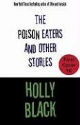 The Poison Eaters: And Other Stories