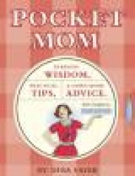 Pocket Mom: Everyday Wisdom, Practical Tips, and Down-Home Advice