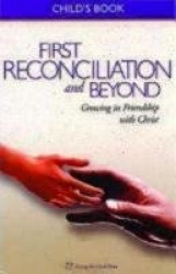 First Reconciliation and Beyond, Child's Book - Growing in Friendship with Christ