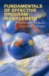 Fundamentals of Effective Program Management - A Process Approach Based on the Global Standard