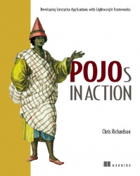 POJOs in Action - Lightweight Frameworks for Enterprise Applications