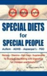 Special Diets for Special People - Understanding and Implementing a Gluten-Free and Casein-Free Diet to Aid in the Treatment of 