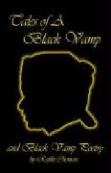 Tales Of A Black Vamp and Black Vamp Poetry