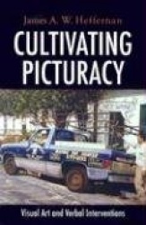 Cultivating Picturacy - Visual Art and Verbal Interventions