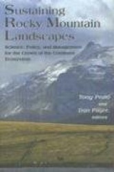 Sustaining Rocky Mountain Landscapes - Science, Policy, and Management for the Crown of the Continent Ecosystem