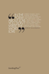 In The Poem About Love You Don`t Write The Word Love