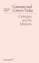 Canvases and Careers Today – Criticism and Its Markets
