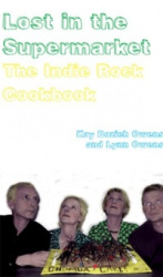 Lost in the Supermarket: The Indie Rock Cookbook