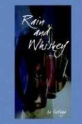 Rain and Whiskey