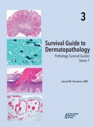 Survival Guide to Dermatopathology