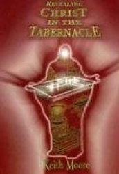 Revealing Christ in the Tabernacle
