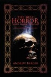The Best Horror Short Stories 1800-1849 - A Classic Horror Anthology