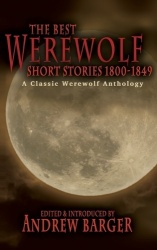 The Best Werewolf Short Stories 1800-1849 - A Classic Werewolf Anthology