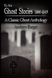The Best Ghost Stories 1800-1849 - A Classic Ghost Anthology