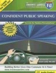 The Freeway Guide to Confident Public Speaking: Secrets for Painless Presentations!