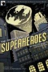 The Psychology of Superheroes - An Unauthorized Exploration
