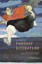 A Guide to Fantasy Literature: Thoughts on Stories of Wonder&Enchantment