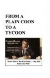 From a Plain Coon to a Tycoon