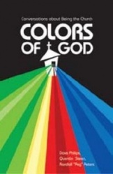 Colors of God: Conversations about Being the Church