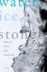 Water, Ice&Stone