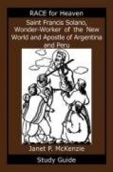 Saint Francis Solano, Wonder-Worker of the New World and Apostle of Argentina and Peru Study Guide