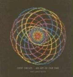 Crop Circles - An Art of Our Time