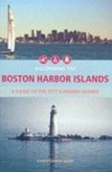 Discovering the Boston Harbor Islands - A Guide to the City's Hidden Shores