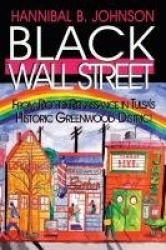 Black Wall Street - From Riot to Renaissance in Tulsa's Historic Greenwood District
