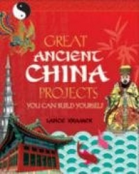 GREAT ANCIENT CHINA PROJECTS - YOU CAN BUILD YOURSELF