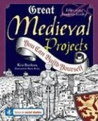 Great Medieval Projects - You Can Build Yourself