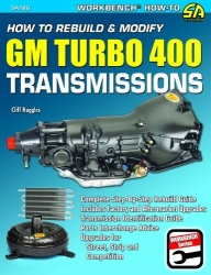 How to Rebuild & Modify GM Turbo 400 Transmissions - Complete Step-By-Step Rebuild Guide