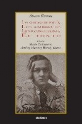 Las Locas De Postin; Los Ambiguos; Lolita Buscadora De Emociones; El Tonto