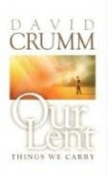 Our Lent: Things We Carry