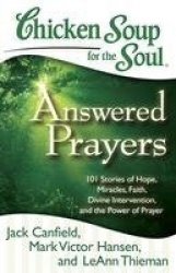 Chicken Soup for the Soul: Answered Prayers