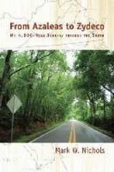 From Azaleas to Zydeco - My 4,600-Mile Journey through the South