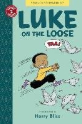 Luke on the Loose - Toon Books Level 2