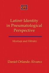 Mestizaje and Hibridez: Latin@ Identity in Pneumatological Perspective