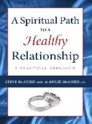 Spiritual Path to a Healthy Relationship - A Practical Approach