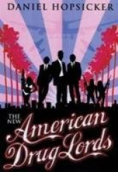 The New American Drug Lords